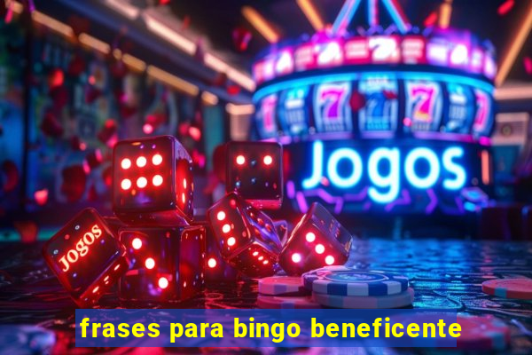 frases para bingo beneficente